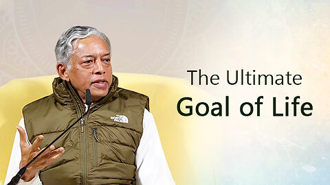 The Ultimate Goal of Life!