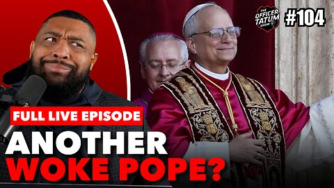 LIVE: THE TRUTH About the First American Pope, Joe Biden on the View + MORE | EP 104