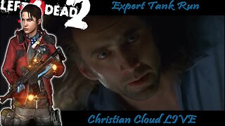 Expert Tank Run: Left 4 Dead 2 / Christian Left LIVE / L4D2