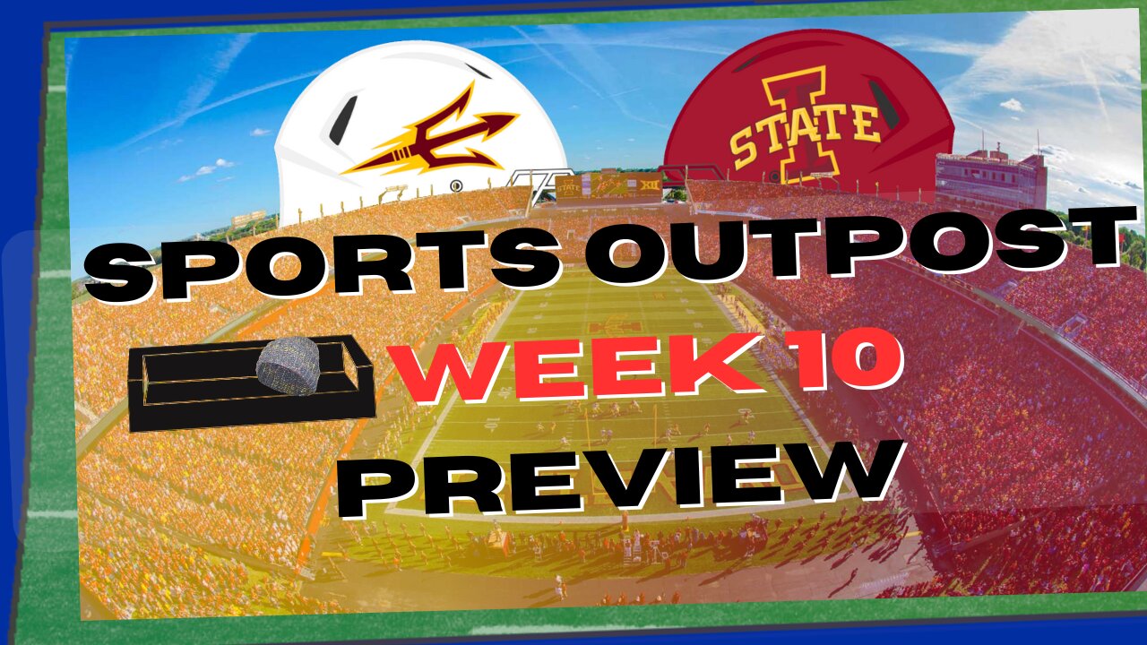 Arizona State vs Iowa State - CFB Week 10 Preview
