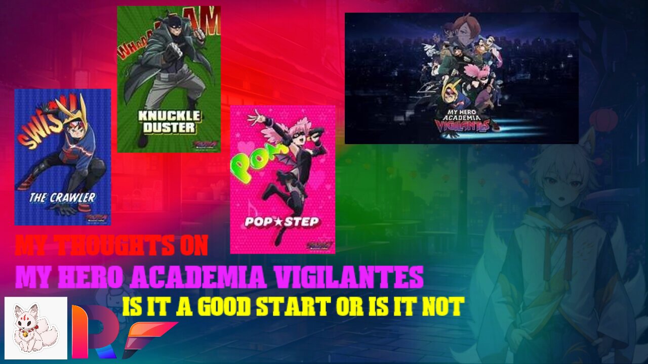 my thoughts on my hero academia vigilantes is it a good start or is it not