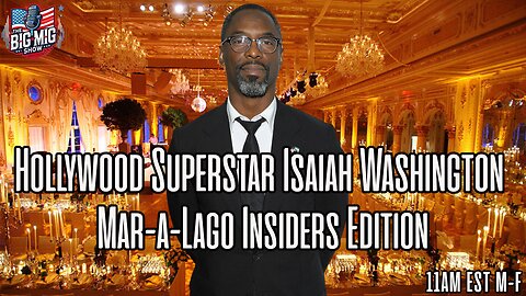 Hollywood Superstar Isaiah Washington Mar-A-Lago Insiders Edition