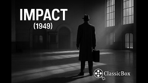 Impact (1949) 🔫 Classic Film Noir Drama | ClassicBox Films