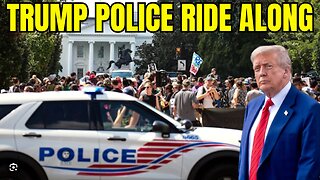 Trump’s D.C. National Guard & POLICE Patrol