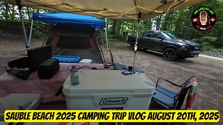 Sauble Beach 2025 Camping Trip Vlog August 20th, 2025