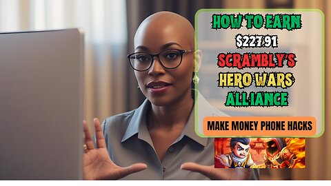 How to Earn $227.91 Scrambly Hero Wars Alliance