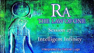 THE LAW OF ONE ☥ SESSION 27 | Intelligent Infinity