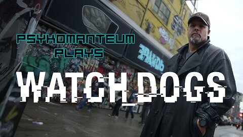 Damn Mutt... Watch Dogs Playthrough Part 14