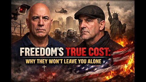 Freedom's True Cost: Why They Won't Leave You Alone