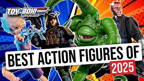 Best Action Figures for 2025 | Marvel, DC, Star Wars, G.I. Joe & More | Toy Box Chronicles
