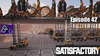 Satisfactory 1.1 Playthrough Ep. 42