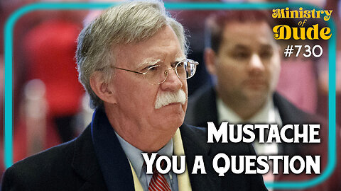 John Bolton smuggle Classified Documents under his Stache | #730