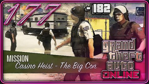 177 - 182 GTA | A női hangú rendőr | Casino Heist 2 | Grand Theft Auto Online | Magyar