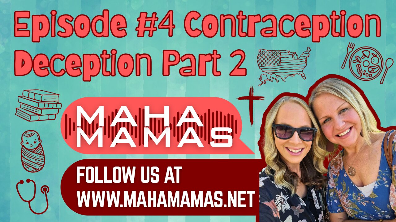 Ep #4 - Contraception Deception Part 2