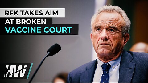 RFK Jr. TAKES AIM AT BROKEN VACCINE COURT