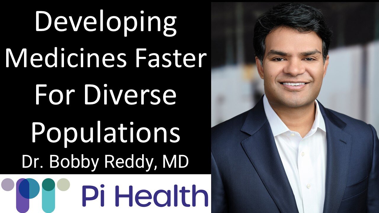 Dr. Bobby Reddy, MD - Pi Health - Developing Medicines Faster For Diverse Populations