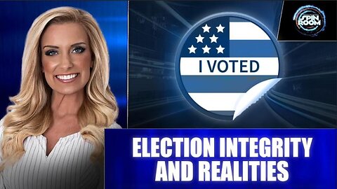 ELECTION INTEGRITY & REALITIES