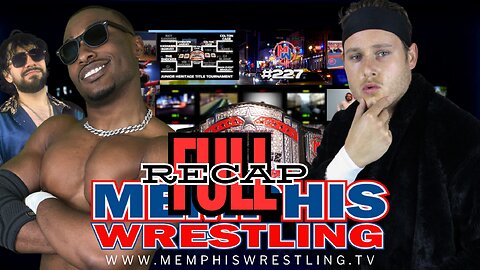 FULL RECAP !! Memphis Wrestling 227! Watch before tomorrow’s show !!