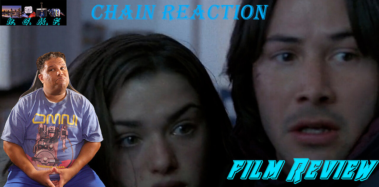 Chain Reaction Film Review