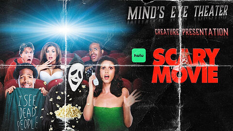 SCARY MOVIE - Mind's Eye Theater