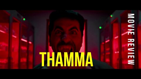 "THAMMA" - HINDI HORROR MOVIE REVIEW