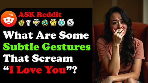 What Are Some Subtle Gestures That Scream “I Love You”?