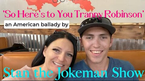 Here's To You Tranny Robinson w/ lyrics, PLUS, a Whole Lot More!!!