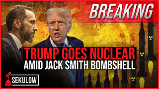 BREAKING: Trump Goes Nuclear Amid Jack Smith Bombshell
