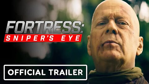 Fortress - Sniper's Eye - Official Trailer (2022) Bruce Willis, Chad Michael Murray