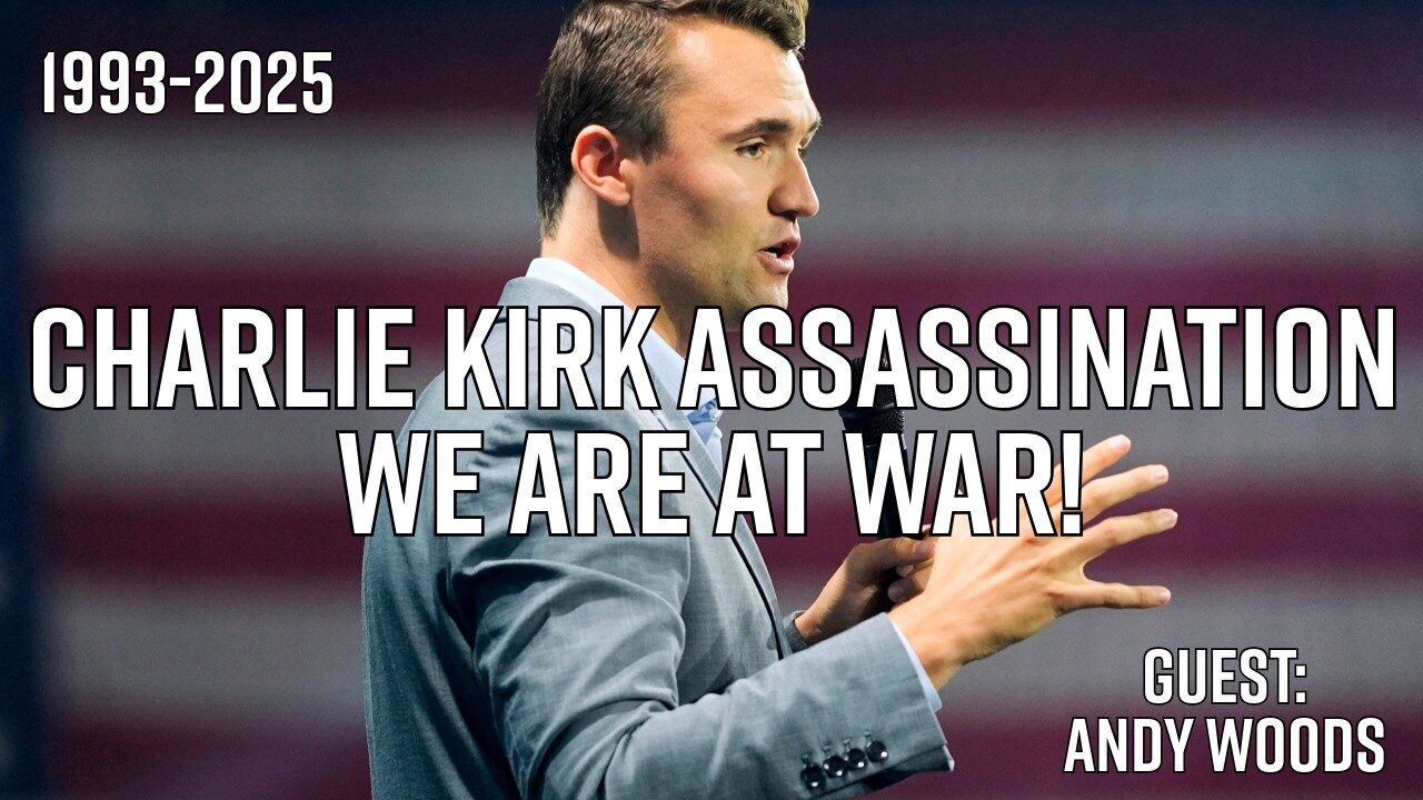 Charlie Kirk Assassination: We Are At War & In Denial! Truth Today 09-11-25