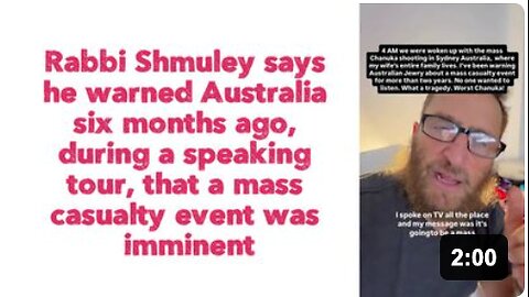 Rabbi Shmuley says he warned Australia six months ago, during a speaking tour, that a mass casualty event was imminent