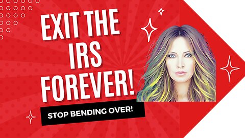 Exit The IRS Forever