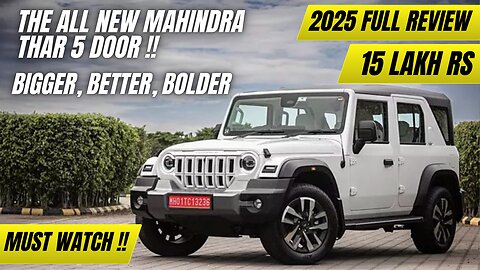 All-New Mahindra Thar 5-Door – Bigger, Better, Bolder!