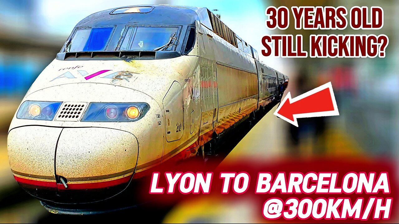 Aging Gracefully? AVE 100 from Lyon to Barcelona