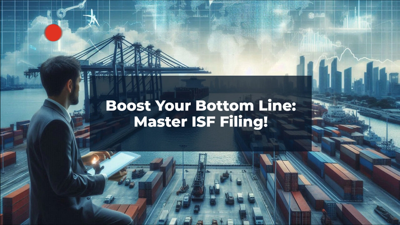 How Importer Security Filing Impacts Your Business' Bottom Line