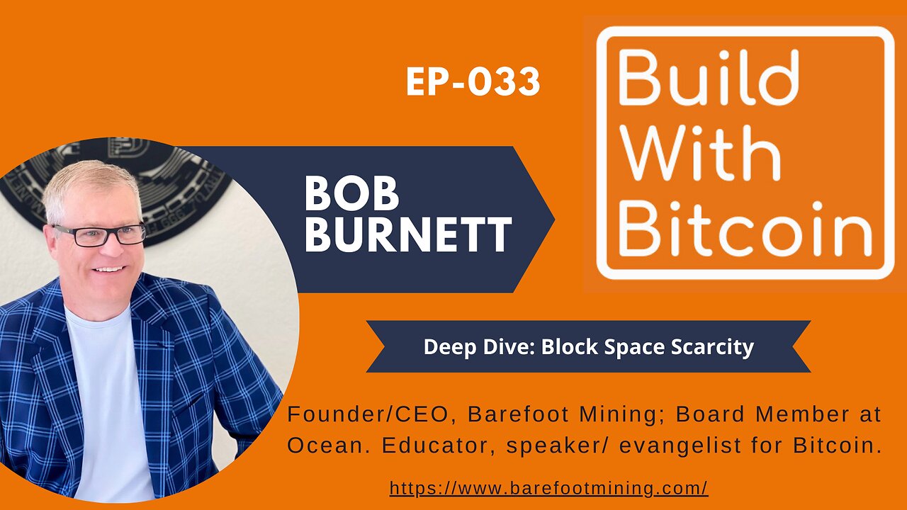 Deep Dive: Bob Burnett, Block Space Scarcity