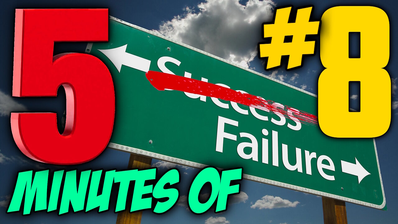 FIVE MINUTES OF FAILS #8 (Sit back, relax and enjoy the show)