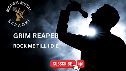 Grim Reaper - Rock Me Till I Die Karaoke