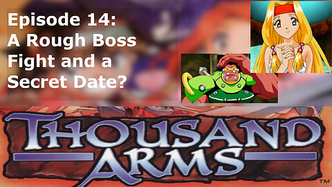 Episode 14: A Rough Boss Fight and a Secret Date?
