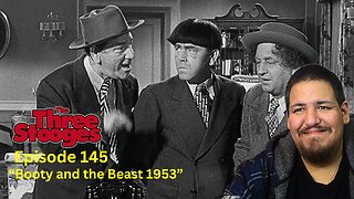 The Three Stooges | Episode 145 | "Booty and the Beast 1953" | Reaction
