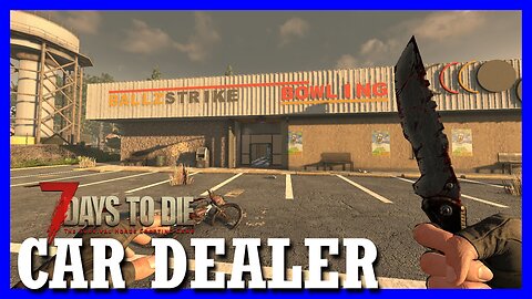 2nd phase of the PLAN — 7 DAYS TO DIE : car dealer (4)