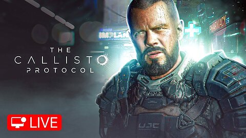 🔴 LIVE - WE'RE GETTING CLOSE - CALLISTO PROTOCOL - PART 4
