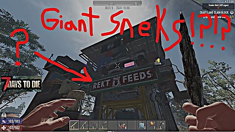 7D2D Day 1 New Series! Giant SNEKS!!