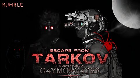 TRIOS W/ AKAGUMO AND TONYGAMING - ESCAPE FROM TARKOV