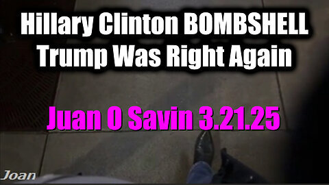 Juan O Savin DROP BOMBSHELL - Hillary Clinton Next, Trump Was Right Again