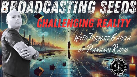 Challenging Reality with Trebles Garcia of Paranoi Radio