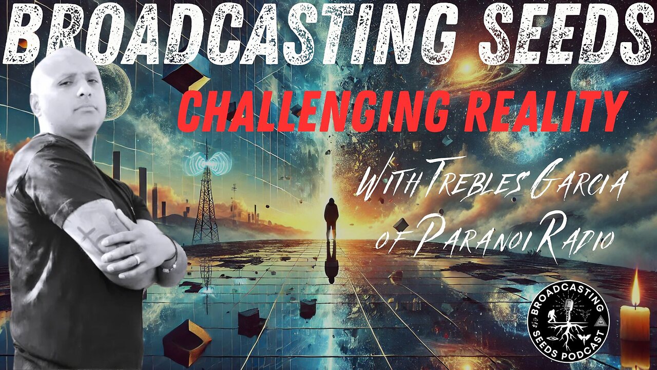 Challenging Reality with Trebles Garcia of Paranoi Radio