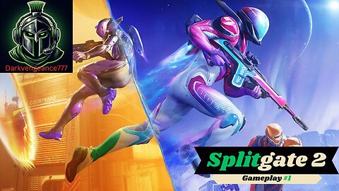 SplitGate 2 Launch Day Stream!!! (Darkvengeance777)