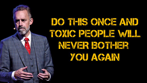 Do This ONCE and TOXIC people will NEVER bother you AGAIN