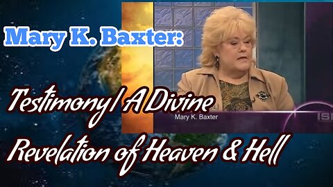 Mary K. Baxter | Jesus Christ took her on supernatural visits to both Hell and Heaven 40 nights